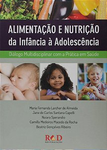 Livro Alimentacao e Nutricao da Infancia a Adolescencia - Dialogo Multidisciplina - Almeida/ Capeli/sper