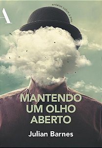 Livro Mantendo Um Olho Aberto - Ensaios sobre a Arte - Barnes