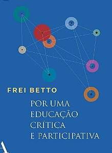 Livro Por Uma Educação Crítica e Participativa