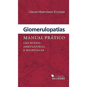 Livro Glomerulopatias Manual Prático Uso Diário Ambulatorial e Hospitalar