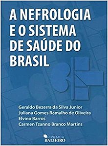Livro Nefrologia e o Sistema de Saude do Brasil, A - Silva Junior/oliveir