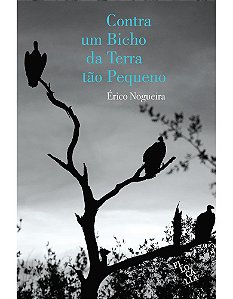 Livro Contra Um Bicho da Terra Tao Pequeno - Nogueira