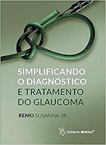 Livro Simplificando o Diagnóstico e Tratamento do Glaucoma Remo