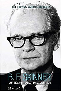 Livro B. F. Skinner - Uma Briografia do Cotidiano Cientifico - Cruz