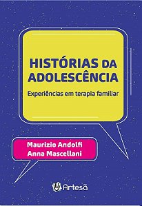 Livro Historias da Adolescencia: Experiencias em Terapia Familiar - Andolfi/mascellani