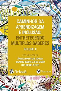 Livro Caminhos da Aprendizagem e Inclusao: Entretecendo Multiplos Saberes - Volum - Soares/simao/neves