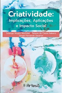 Livro Criatividade: Implicações, Aplicações e Impacto Social - Nakano - Artesã