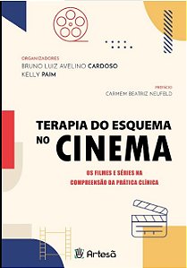 Livro Terapia do Esquema no Cinema: os Filmes e Séries na Compreensão da Prática - Cardoso