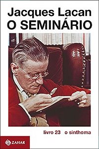 Livro SEMINARIO,  23, O - O SINTHOMA - LACAN