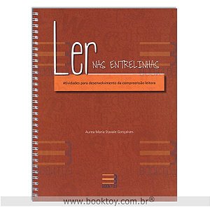 Livro Ler Nas Entrelinas: Atividades Para Desenvolvimento Das Compreensao Leitora - Goncalves