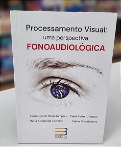 Livro Processamento visual: Uma Perspectiva Fonoaudiológica