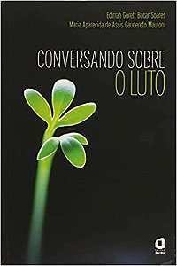 Livro Conversando sobre o Luto - Soares - Ágora