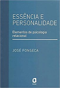 Livro Essencia e Personalidade: Elementos de Psicologia Relacional - Fonseca