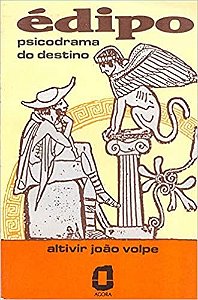 Livro Edipo - Psicodrama do Destino - Volpe