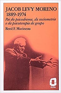 Livro Jacob Levy Moreno - 1889 / 1974 - Marineau