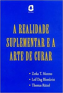Livro Realidade Suplementar e a Arte de Curar - Moreno