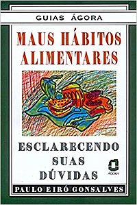 Livro Maus Habitos Alimentares - Esclarecendo Suas Duvidas - Goncalves