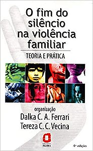 Livro Fim do Silencio Na Violencia Familiar, O - Ferrari