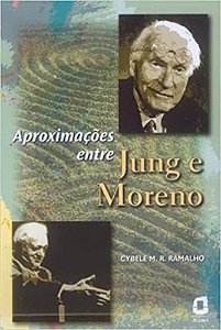 Livro Aproximacoes entre Jung e Moreno - Ramalho,