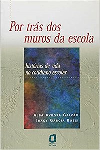 Livro Por Tras dos Muros da Escola - Galvao