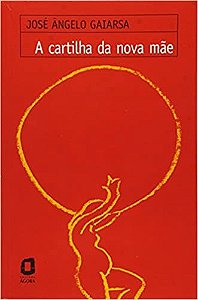 Livro A Cartilha da Nova Mãe  Gaiarsa