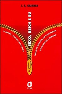 Livro Sexo, Reich e eu - Gaiarsa