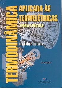 Livro Termodinamica Aplicada as Termeletricas - Teoria e Pratica - Santos