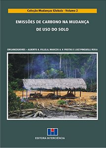 Livro Emissoes de Carbono Na Mudanca de Uso do Solo - Vol. 2 - - Villela/freitas/rosa