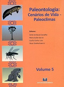 Livro Paleontologia: Cenarios de Vida - Paleoclimas - Vol. 5 - Carvalho/garcia/lana