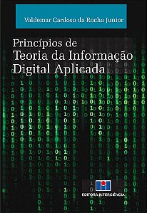 Livro Principios de Teoria da Informacao Digital Aplicada - Rocha Junior