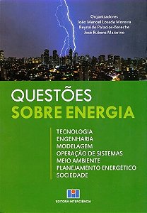 Livro Questoes sobre Energia - Tecnologia, Engenharia, Modelagem, Operacao de Sis - Moreira/palacios-ber
