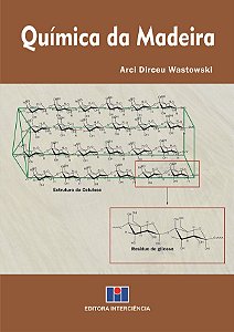 Livro Química da Madeira - Wastowski - Interciência