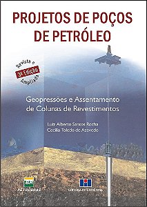 Livro Projetos de Pocos de Petroleo - Geopressoes e Assentamento de Colunas de re - Rocha/azevedo