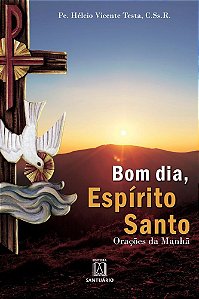 Livro Bom Dia, Espirito Santo - Oracoes da Manha - Testa