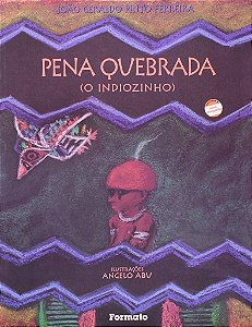 Livro Pena Quebrada (o Indiozinho) - Ferreira