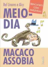 Livro Meio-dia Macaco Assobia - Linares - Formato