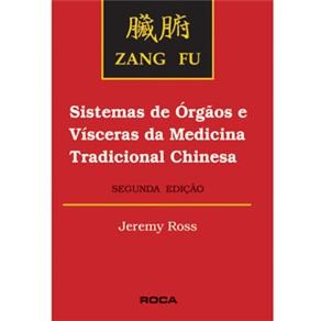 Livro Zang Fu Sistemas de Orgãos e Visceras da Medicina Tradicional Chinesa