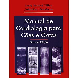 Livro Manual de Cardiologia para Cães e Gatos  Tilley
