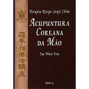 Livro Terapia Koryo Sooji: Acupuntura Coreana da Mão