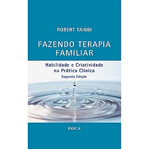 Livro Fazendo Terapia Familiar - Habilidades e Critividade Na Pratica Clinica - Taibbi