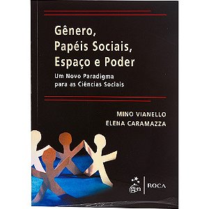 Livro Gênero, Papéis Sociais, Espaço e Poder - Um Novo Paradigma para as Ciências Sociais - Vianello