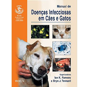 Livro Manual de Doenças Infeccciosas em Cães e Gatos: Ramsey/Tennant Junior