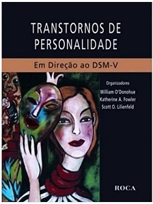 Livro Transtornos de Personalidade - em Direcao ao Dsm-v - Odonohue/fowler/lil