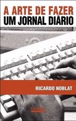 Livro Arte de Fazer Um Jornal Diario, A - Noblat