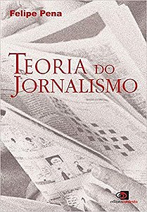 Livro Teoria do Jornalismo - Pena - Contexto