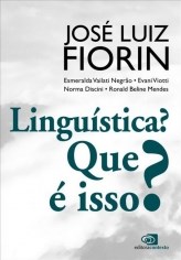 Livro Linguistica  - Que e Isso - Negrao/viotti/discin