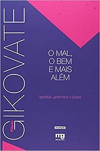 Livro O Mal o Bem e Mais Além  Gikovate