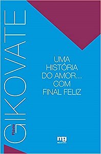 Livro Uma História de Amor... com Final Feliz  Gikovate
