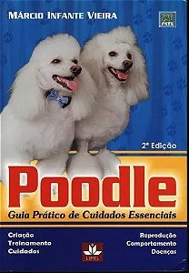 Livro Poodle - Guia Pratico de Cuidados Essenciais - Vieira