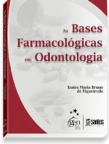Livro Bases Farmacologicas em Odontologia, as - Figueiredo